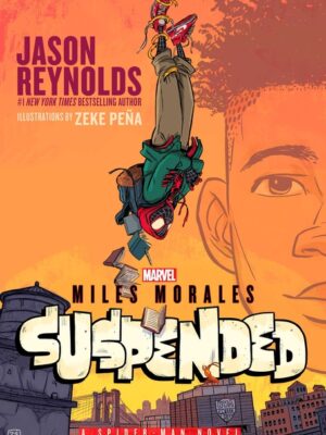 Miles Morales Suspended: A Spider-Man Novel